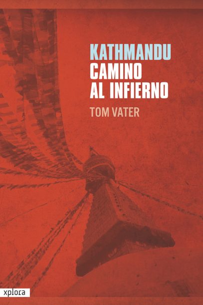 portada Kathmandu camino al infierno de Tom Vaters