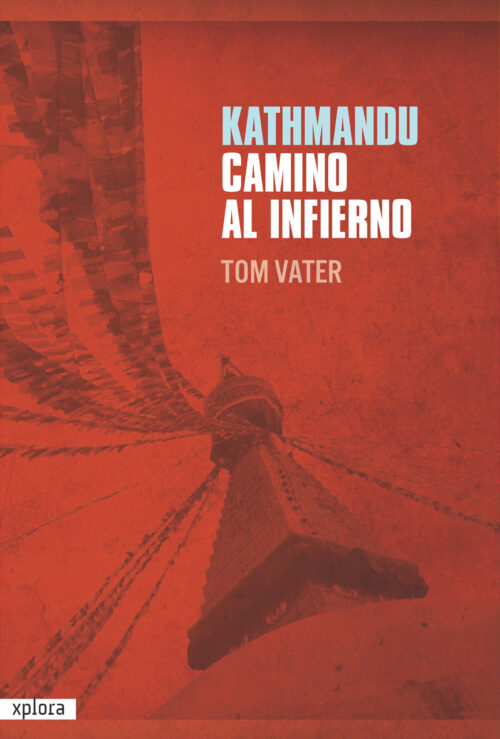 portada Kathmandu camino al infierno de Tom Vaters