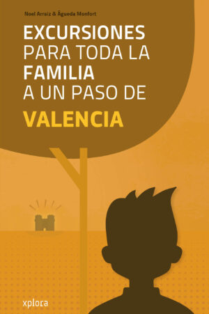 portada excursiones para toda la familia a un paso de valencia xplora